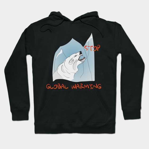 Stop global warming Hoodie by Alekvik